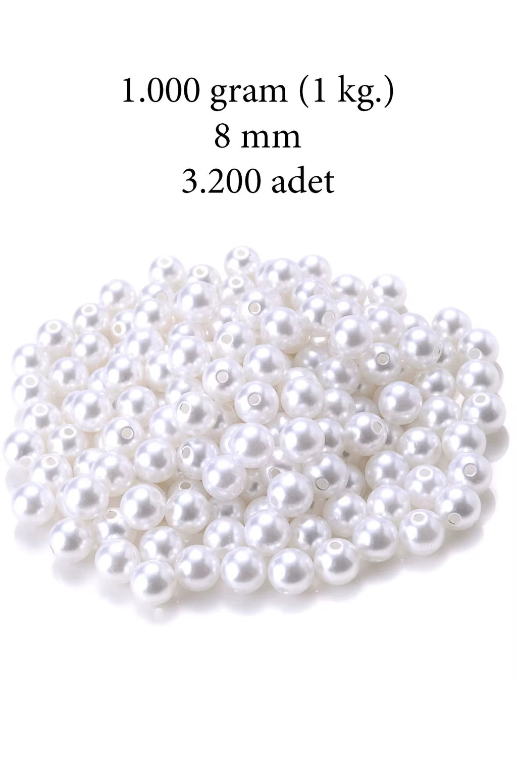 1.000 gram (1 kg.) 8mm Beyaz Renk Plastik İnci Boncuk Çanta ve Takı Yapım Boncuğu (~3.200 adet)